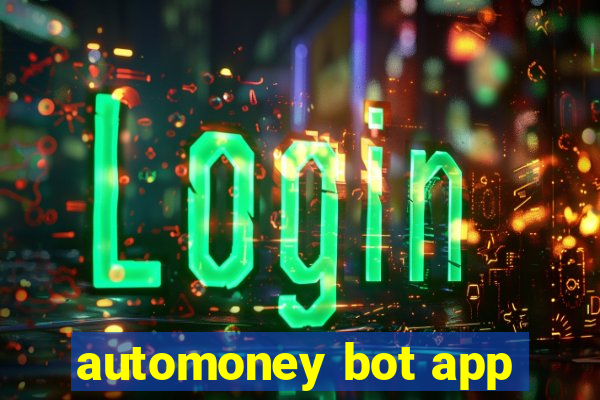 automoney bot app